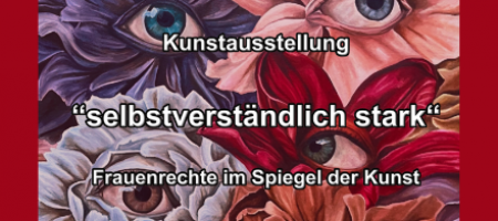 <b>„selbstverständlich stark“<br>Frauenrechte im Spiegel der Kunst</b><br>23-05-2026